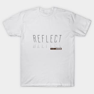Reflect the good T-Shirt